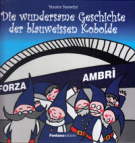 Die wundersame Geschichte der blauweissen Kobolde (Forza Ambri)