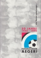 50 Jahre Fussballclub Aegeri 1948 - 1998 - Ein Verein unterwegs...