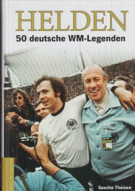 Helden - 50 deutsche WM - Legenden