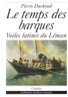 Le temps des barques - Voiles latines du Léman