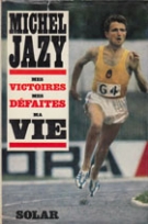 Mes Victoires mes défaites ma vie