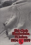 75 Jahre Ski-Club Einsiedeln 1904 - 1979