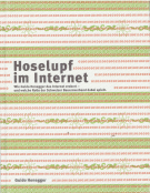 Hoselupf im Internet - Wie Guido Honegger das Internet erobert und welche Rolle der Schw. Bauernverband dabei spielt