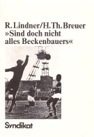 «Sind doch nicht alles Beckenbauers» / Zur Sozialgeschichte des Fussballs im Ruhrgebiet