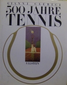 500 Jahre Tennis (Standardwerk zur Geschichte des Tennis)