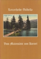 Lenzerheide-Valbella - Vom Maiensäss zum Kurort (Ein Bildband)
