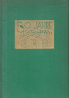 50 Jahre Schw. Radfahrer Bund 1883 - 1933 und Tour de Suisse 1933 / Die erste Schweizer Rundfahrt in Wort u. Bild