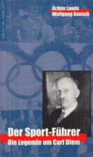Der Sport-Führer - Die Legende um Carl Diem