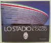 Lo Stadio che cambia il calcio (The new Juventus Torino stadium, picture book with 5 Autographs)
