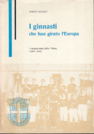 I ginnasti che han girato l’Europa / I sessant’anni della „Fides“ (1905 - 1965) - seconda tiratuta riveduta