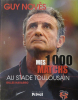 Guy Novès - Mes 1000 Matchs au Stade Toulousain
