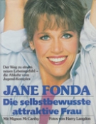 Die selbstbewusste attraktive Frau / Der Weg zu einem neuen Lebensgefühl - die Abkehr vom Jugend-Komplex