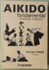 Aikido Fondamental - Culture et Traditions (Edition de 1981)