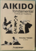 Aikido Fondamental - Culture et Traditions (Edition de 1981)
