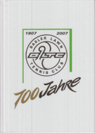 100 Jahre Basler Lawn Tennis Club 1907 - 2007