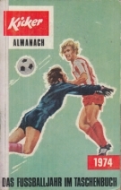 Kicker Almanach 1974 - Das Fussballjahr im Taschenbuch