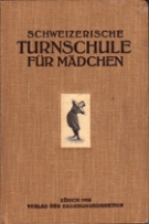 Schweizerische Mädchenturnschule (Erstausgabe von 1916)