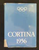 VII Olympic Winter Games Cortina D’Ampezzo 1956 - Official Report del CONI