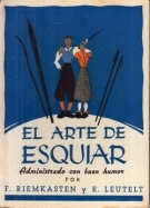 El arte de esquiar - Un aprendizaje muy serio administrado con buen humor