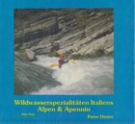 Wildwasserspezialitäten Italiens (Alpen & Apeninn)