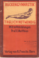 Rückengymnastik - täglich notwendig / Die Notwendigkeit täglicher Rückengymnastik und ihre Lösung