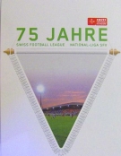 75 Jahre Swiss Football League / National-Liga / SFV 1933 -  2008 (Official History)
