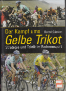 Der Kampf ums Gelbe Trikot - Strategie und Taktik im Radrennsport