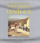 Le grandes heures du Tour de France au Ventoux