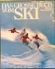 Das Grosse Buch vom Ski