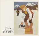 Geschichte des Curling - 100 Jahre Curling in der Schweiz 1880 - 1980 - Ausstellungskatalog