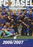 FC Basel - Die Saison in Bildern 2006/2007 (Offizielles Jahrbuch)