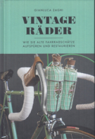 Vintage Räder - Wie sie alte Farradschätze aufspüren und restaurieren