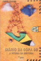 Diario da Copa 98 - A Vitoria da Historia