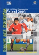 FIFA U-17 World Championship Finland 2003 - Technical Report and Statistics