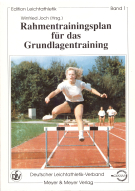 Rahmentrainingsplan für das Grundlagentraining (Edition Leichtathletik Band 1)