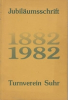 Turnverein Suhr 1882 - 1982 / Jubiläumsschrift (30 S. über die Handball-Sektion)