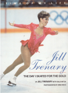 Time of my Life - Jill Trenary, the day I skated for the Gold