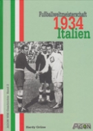 Fussball-Weltmeisterschaft Italien 1934 (WM-Geschichte Band 2)