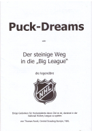 Puck-Dreams oder Der steinige Weg in die „Big League“ die legendäre NHL