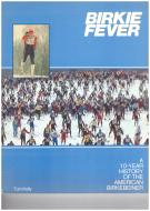 Birkie Fever - A 10 Year History of the American Birkebeiner