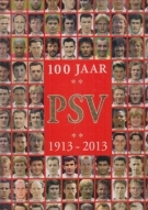100 Jaar PSV Eindhoven 1913 - 2013 (Jubileumboek)
