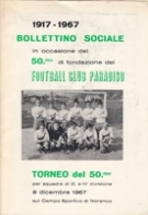 50.mo di fondazione del Football Club Paradiso 1917 - 1967 (Bollettino sociale i Programma del Torneo del 50°)
