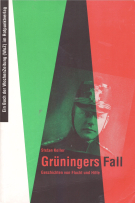 Grüningers Fall - Geschichten von Flucht und Hilfe