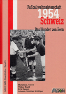 Fussballweltmeisterschaft Deutschland 1954 (AGON WM-Geschichte Band 5)