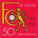 FC Le Locle 1943 - 1993, 50e anniversaire, Chronique