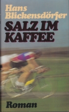 Salz im Kafee (Roman aus dem Radsport Milieu)