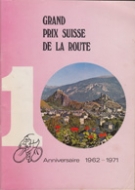 Grand Prix Suisse de la Route - Anniversaire 1962 - 1971 (Statistique et photo des vaincoeur)