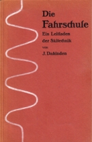 Die Fahrschule - Ein Leitfaden der Skitechnik