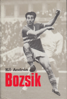 Bozsik (Josef „Cucu“) (Hungarian biography of one of the member of the mighty magyar team of the 1950s)