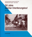 50 Jahre Zürcher Orientierungslauf 1942 - 1991